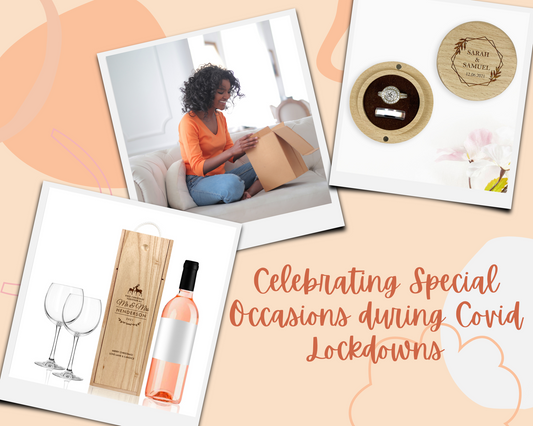 Celebrating Special Occasions during Covid Lockdowns