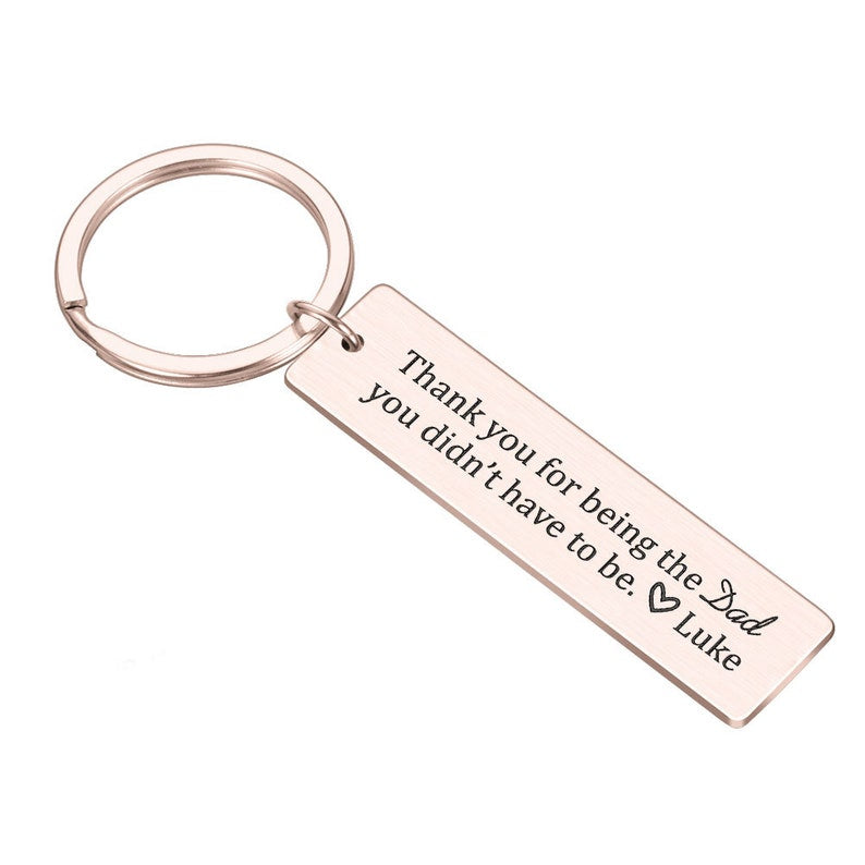 Engraved Metal Key ring Gift for Stepdad Thank You For Being The Dad You Didn't Have To Be