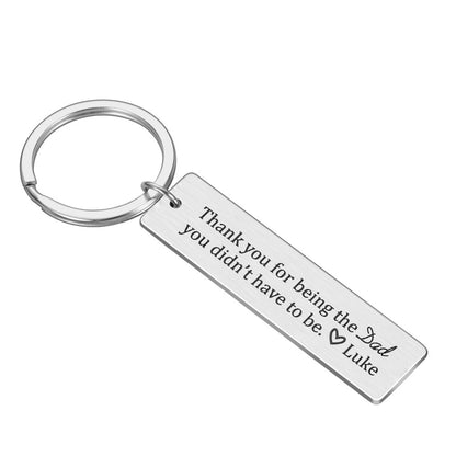 Engraved Metal Key ring Gift for Stepdad Thank You For Being The Dad You Didn't Have To Be